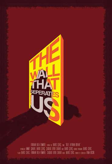 The Wall That Separates Us Poster