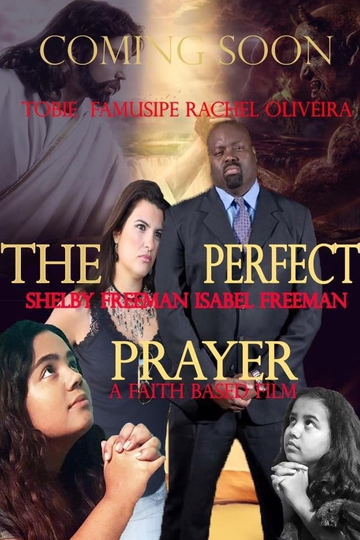 The Perfect Prayer A Faith Based Film Poster