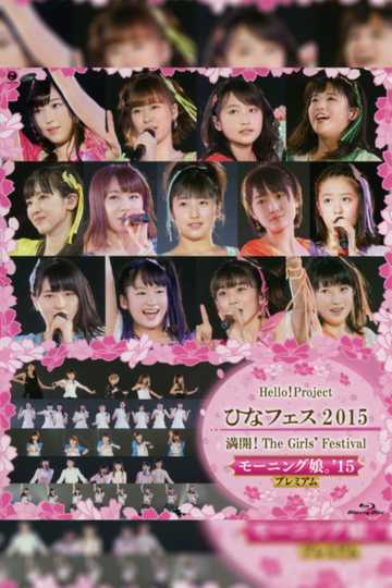 Hello Project 2015 Hina Fes Mankai The Girls Festival Morning Musume15 Premium