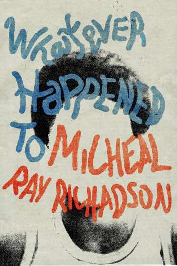 Whatever Happened to Micheal Ray? Poster