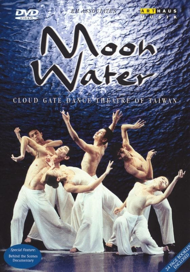 Cloud Gate Dance Theatre of Taiwan Moon Water