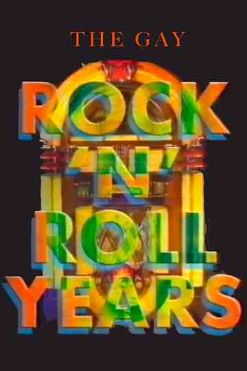 The Gay Rock Roll Years