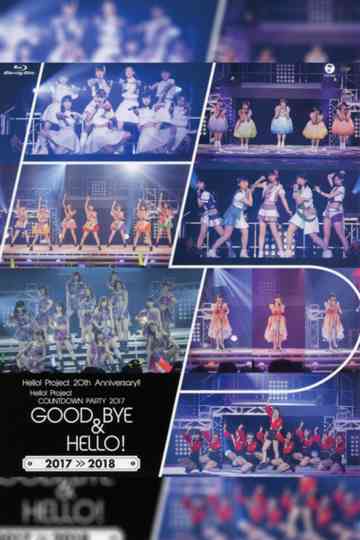 Hello Project 2017 COUNTDOWN PARTY 20172018 GOODBYE  HELLO Hello Project 20th Anniversary