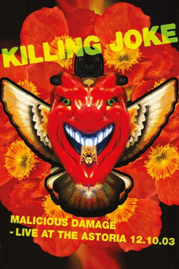 Killing Joke Malicious Damage  Live At The Astoria 121003