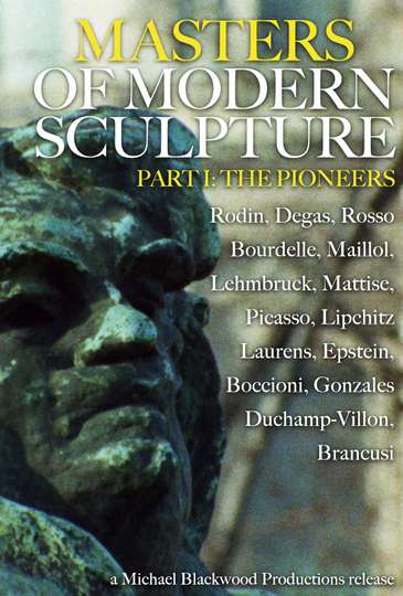 Masters of Modern Sculpture Part I The Pioneers Poster