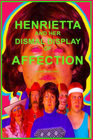 Henrietta and Her Dismal Display of Affection Poster