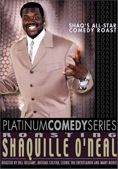 Platinum Comedy Series Roasting Shaquille ONeal