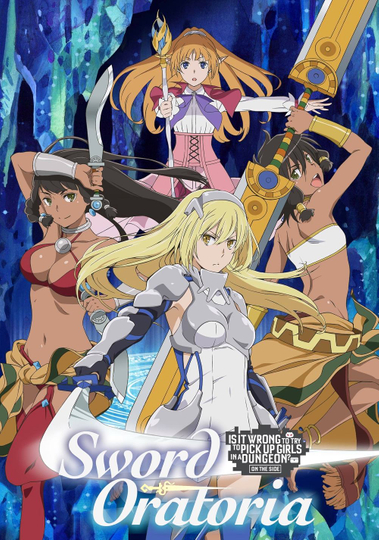 Is It Wrong to Try to Pick Up Girls in a Dungeon? On the Side: Sword Oratoria