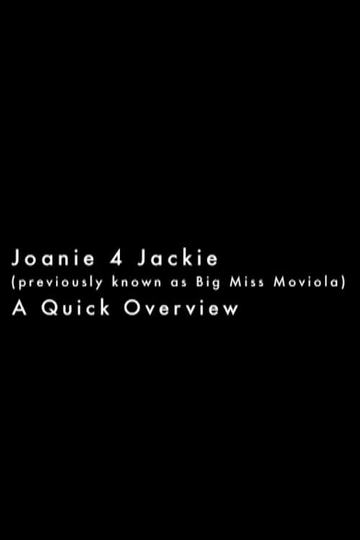 Joanie 4 Jackie: A Quick Overview Poster