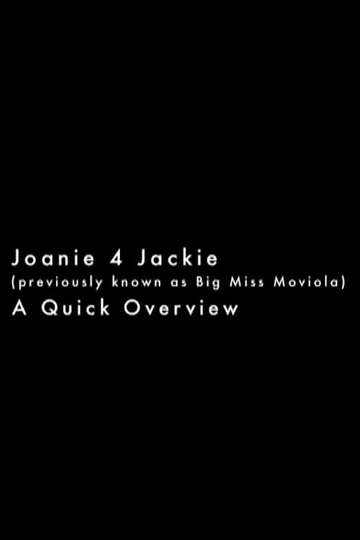 Joanie 4 Jackie: A Quick Overview Poster