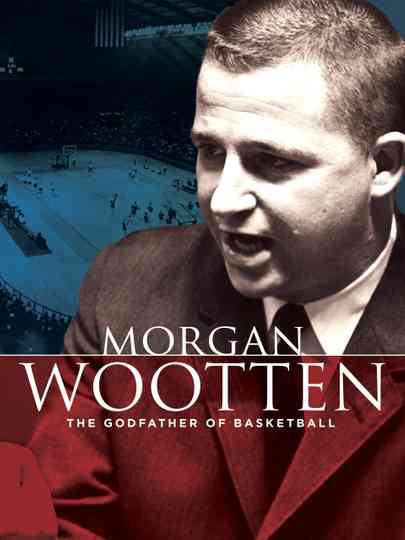 Morgan Wootten The Godfather of Basketball Poster