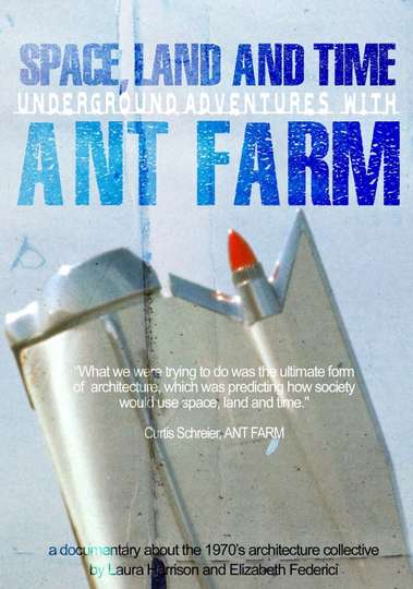 Space Land and Time Underground Adventures with Ant Farm Poster