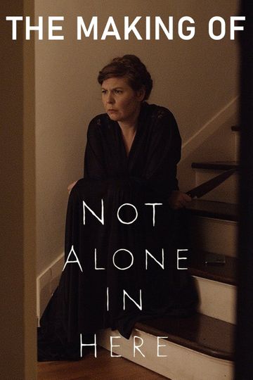 The Making of Not Alone in Here Poster