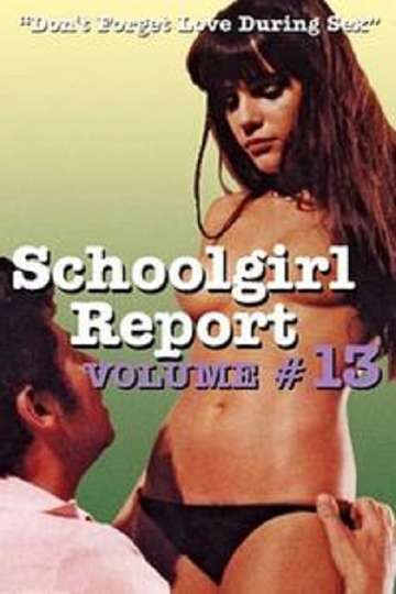 Schoolgirl Report Part 13: Don't Forget Love During Sex Poster