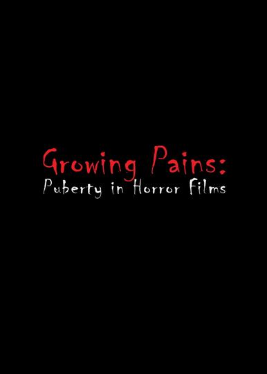 Growing Pains Puberty in Horror Films