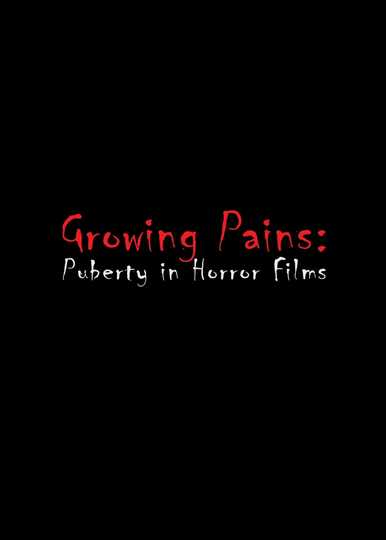 Growing Pains Puberty in Horror Films Poster