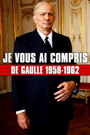 Je vous ai compris  De Gaulle 19581962