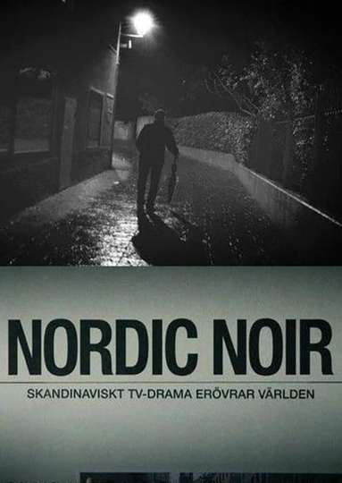 Nordic Noir - The Rise of Scandi Drama Poster