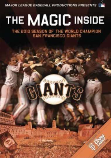 The Magic Inside The 2010 Season of the World Champion San Francisco Giants Poster