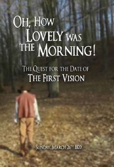 Oh, How Lovely was the Morning! The Quest for the Date of the First Vision
