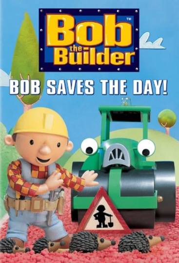 Bob the Builder Bob Saves the Day Poster