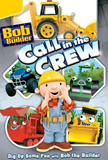 Bob the Builder Call in the Crew