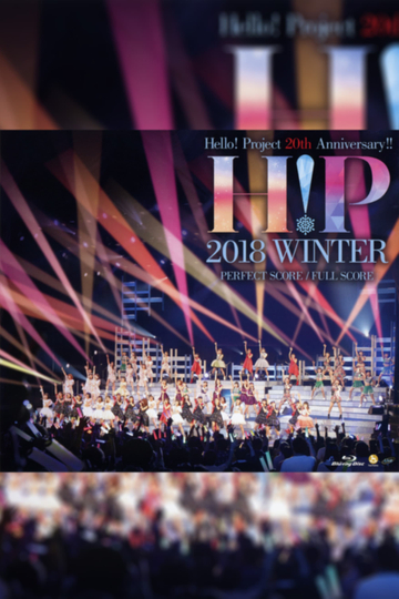 Hello! Project 2018 Winter ~PERFECT SCORE~ Hello! Project 20th Anniversary!! Poster