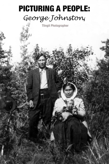 Picturing a People George Johnston Tlingit Photographer