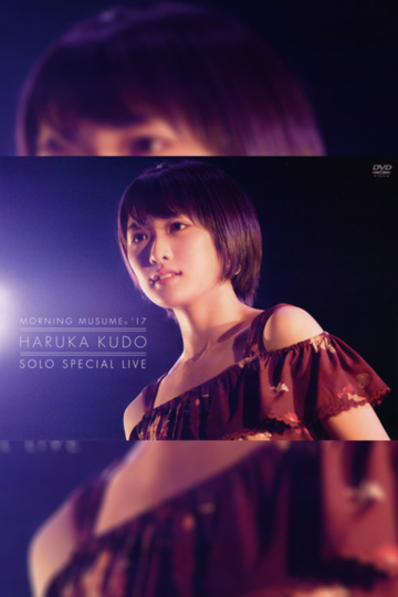 Morning Musume17 Kudo Haruka Solo Special Live