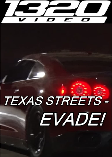 1320Video Texas Streets  EVADE