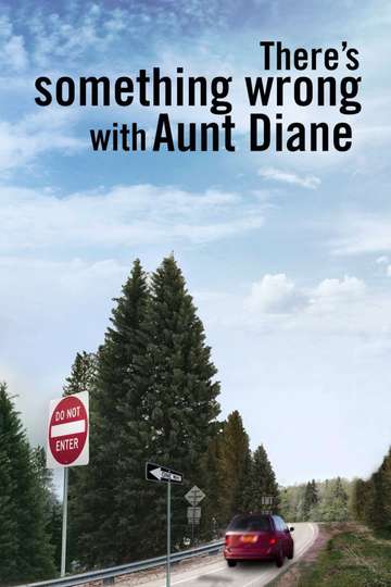 Theres Something Wrong with Aunt Diane Poster