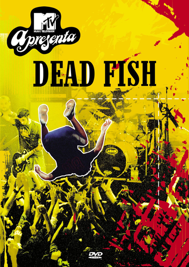 Dead Fish MTV Apresenta Poster