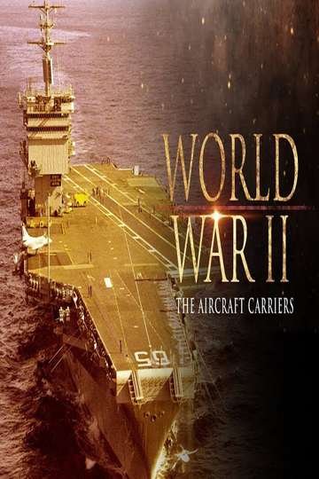 World War II The Aircraft Carriers Poster