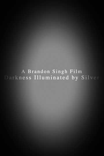 Darkness Illuminated by Silver