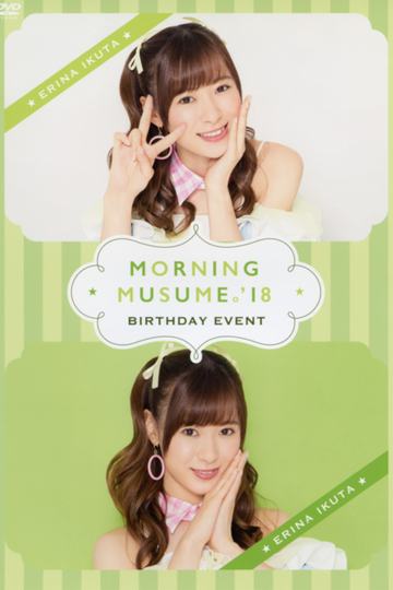 Morning Musume18 Ikuta Erina Birthday Event
