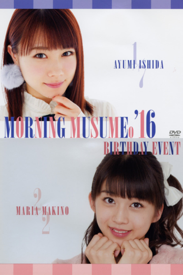 Morning Musume16 Ishida Ayumi Birthday Event