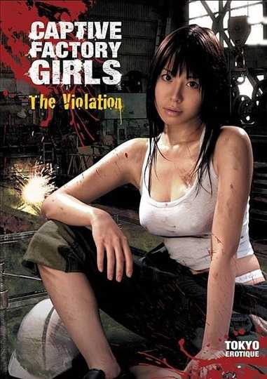 Captive Factory Girls: The Violation Poster