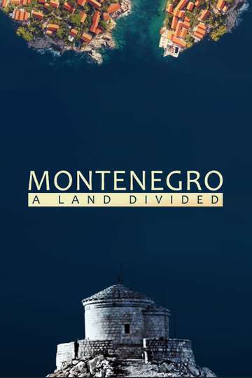 Montenegro A Land Divided Poster