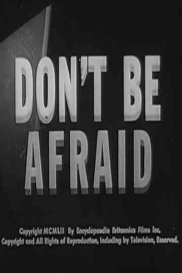 Don't Be Afraid