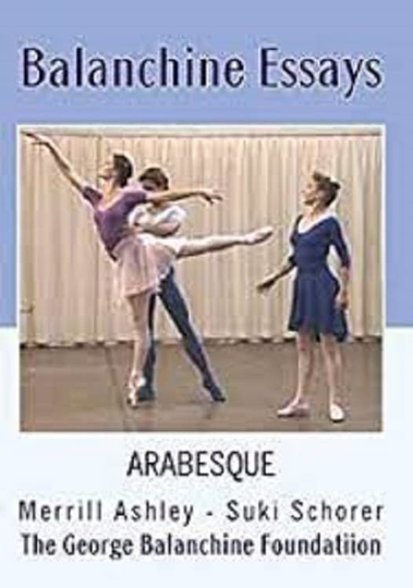 Balanchine Essays  Arabesque
