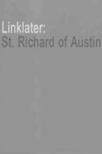 Linklater: St. Richard of Austin