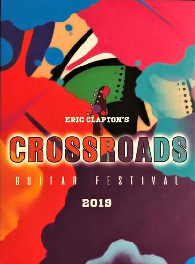 Eric Claptons Crossroads Guitar Festival 2019 Poster