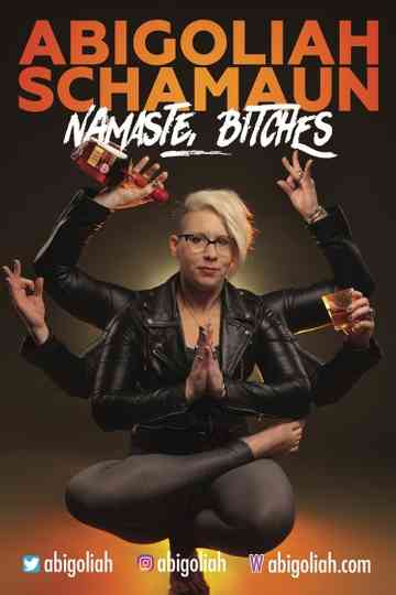 Abigoliah Schamaun: Namaste, Bitches