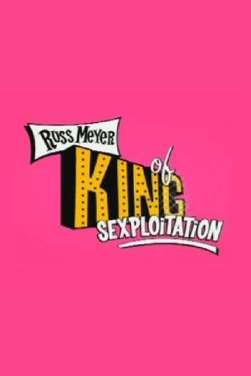Russ Meyer King of Sexploitation Poster