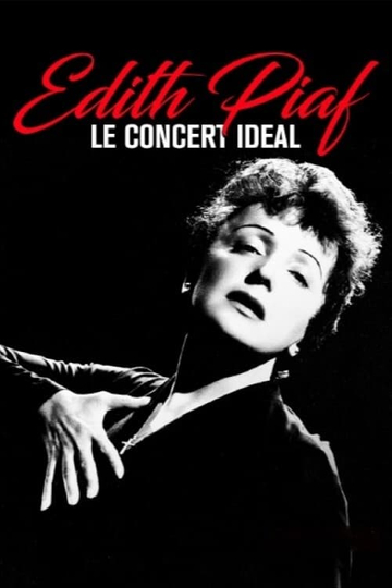 Edith Piaf - Le Concert Ideal Poster