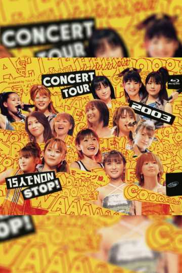 Morning Musume. 2003 Autumn 15nin de NON STOP!