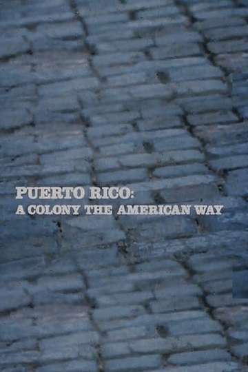 Puerto Rico A Colony the American Way