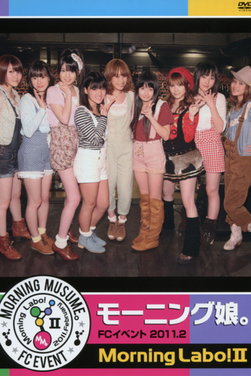 Morning Musume FC Event 2011 Morning Labo Ⅱ