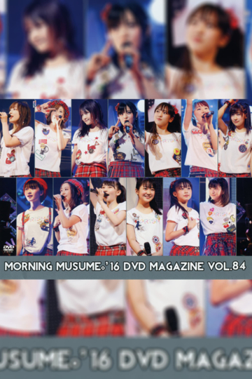 Morning Musume16 DVD Magazine Vol84