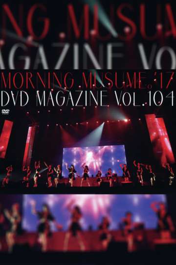 Morning Musume17 DVD Magazine Vol104 Poster